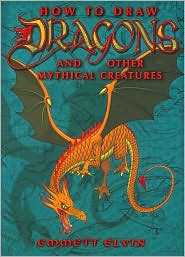 How to Draw Dragons and Other Mythical Creatures by Emmett Elvin: Book Cover