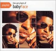 Playlist: The Very Best of Babyface by Babyface: CD Cover