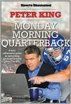 Book Cover Image. Title: Sports Illustrated Monday Morning Quarterback, Author: by Peter  King