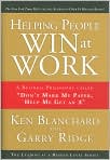 Book Cover Image. Title: Helping People Win at Work: A Business Philosophy Called "Don't Mark My Paper, Help Me Get an A" (Leading at a Higher Level Series), Author: by Ken  Blanchard