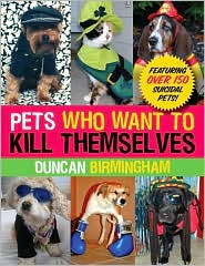 Pets Who Want to Kill Themselves by Duncan Birmingham: Book Cover