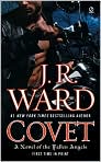 Book Cover Image. Title: Covet (Fallen Angels Series #1), Author: by J. R. Ward