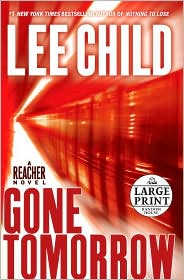 Gone Tomorrow (Jack Reacher Series #13) by Lee Child: Book Cover