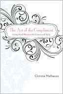 The Art of the Compliment: Using Kind Words with Grace and Style