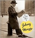 Book Cover Image. Title: Complete Lyrics of Johnny Mercer, Author: by Robert  Kimball