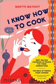 I Know How to Cook by Ginette Mathiot: Book Cover