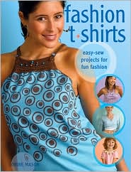  Fashion T-Shirts: Easy-Sew Projects for...