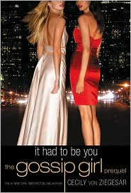 It Had to Be You by Cecily von Ziegesar: Book Cover
