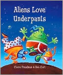 Aliens Love Underpants by Claire Freedman: Book Cover