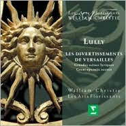 Lully Les divertissements de Versailles Grandes scènes lyriques