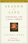 Book Cover Image. Title: Season of Life: A Football Star, a Boy, a Journey to Manhood, Author: by Jeffrey  Marx