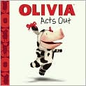Book Cover Image. Title: Olivia Acts Out, Author: by Jodie  Shepherd