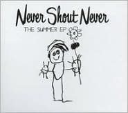 The Summer EP by Never Shout Never: CD Cover