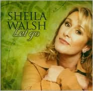 Let Go by Sheila Walsh: CD Cover