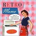 Book Cover Image. Title: 2010 Retro Mama Mini Wall Calendar, Author: by   Postmark Press