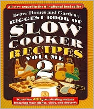 Biggest Book of Slow Cooker Recipes 2, Vol. 2 by Better Homes & Gardens: Book Cover