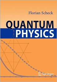 Quantum Physics by Florian Scheck: Book Cover