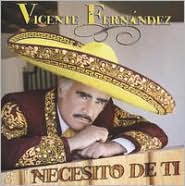 Necesito de Ti by Vicente Fern�ndez: CD Cover