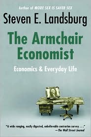 The Armchair Economist by Steven E. Landsburg: Book Cover