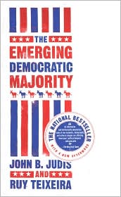 The Emerging Democratic Majority by John B. Judis: Book Cover