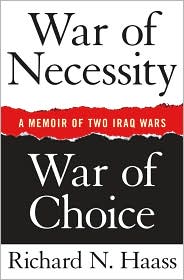 War of Necessity, War of Choice by Richard N. Haass: Book Cover