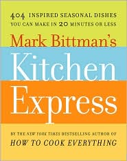 Mark Bittman's Kitchen Express by Mark Bittman: Book Cover