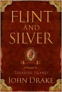 Flint and Silver by John Drake