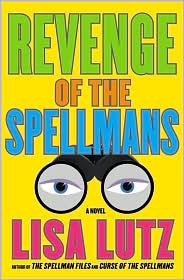 Revenge of the Spellmans (Spellman Files Series #3) by Lisa Lutz: Book Cover