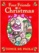 Four Friends at Christmas by Tomie dePaola: Book Cover