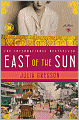 Book Cover Image. Title: East of the Sun, Author: by Julia  Gregson
