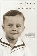 Clear Pictures by Reynolds Price: Book Cover