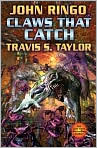 Book Cover Image. Title: Claws That Catch (Looking Glass Series #4), Author: by John  Ringo