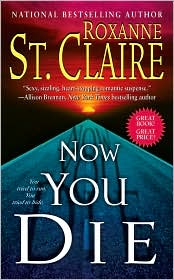 Now You Die by Roxanne St. Claire: Book Cover