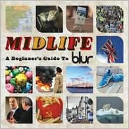Midlife: A Beginner's Guide to Blur by Blur: CD Cover