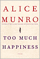 Book Cover Image. Title: Too Much Happiness, Author: by Alice  Munro
