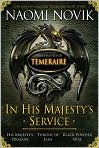 Book Cover Image. Title: In His Majesty's Service, Author: by Naomi  Novik