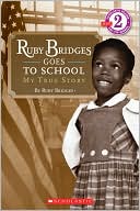 Ruby Bridges Goes To School by Ruby Bridges: Book Cover