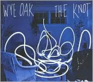 The Knot by Wye Oak: CD Cover