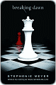 Book Cover Image. Title: Breaking Dawn, Author: by Stephenie  Meyer