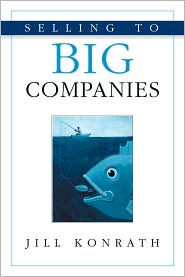 Selling to Big Companies by Jill Konrath: Book Cover