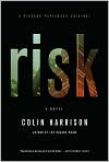 Book Cover Image. Title: Risk, Author: by Colin  Harrison