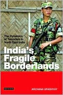 Indias Fragile Borderlands The Dynamics of Terrorism in North East I