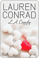 Title: L. A. Candy, Author: Lauren  Conrad