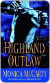 Title: Highland Outlaw, Author: Monica  McCarty