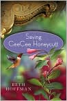 Book Cover Image. Title: Saving CeeCee Honeycutt, Author: by Beth  Hoffman
