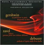 Gershwin: An American in Paris; Rhapsody in Blue; Ravel: B�lero; Pavane pour une infante d�funte; Debussy: Pr�lude � by Royal Philharmonic Orchestra: CD Cover