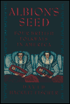 Albion's Seed: Four British Folkways in America, Vol. 1
