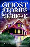 Ghost Stories of Michigan
