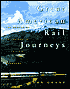 Great American Rail Journeys by John Grant