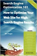 Search Engine Optimization 101 - How To Optimize Your Web Site For Hig